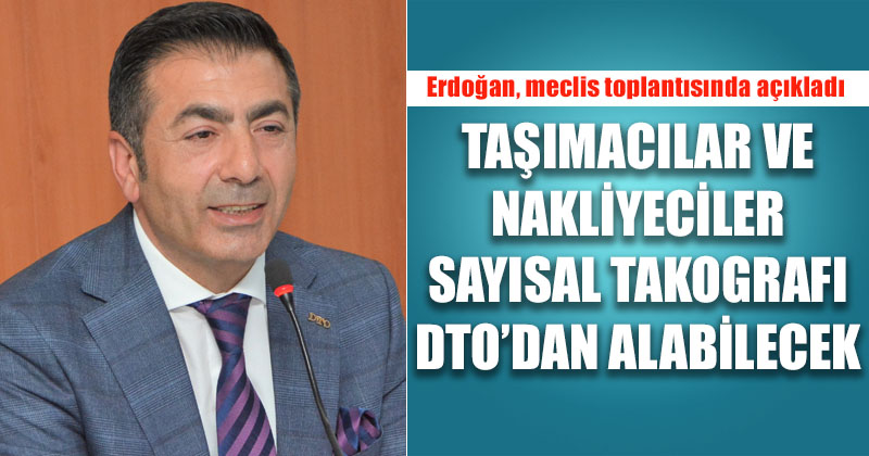 D20Haber - Denizli Haberleri – Erdoğan: Sayısal Takograf DTO’dan ...