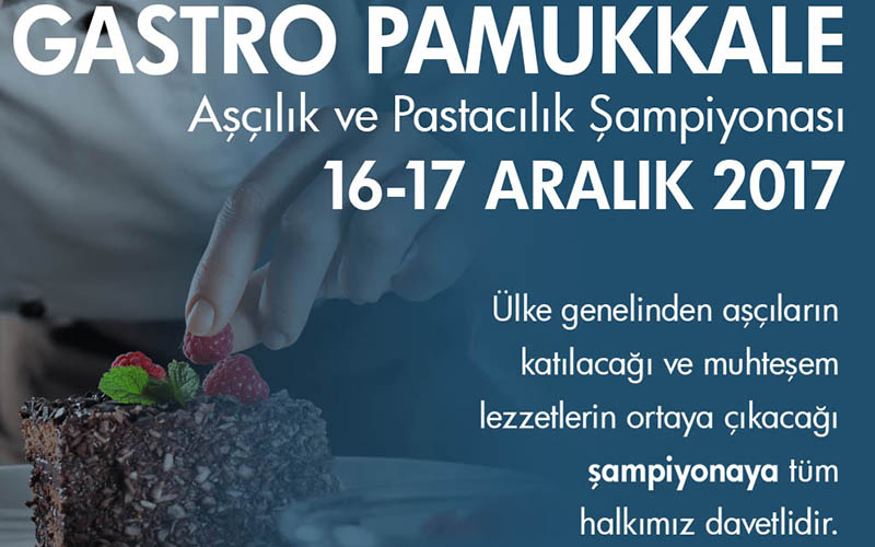 Gastro Pamukkale Yarışması 16-17 Aralık’ta