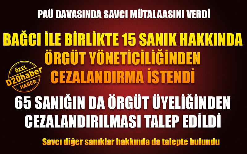FETÖ PAÜ Davası’nda savcı mütalaasını verdi, 88 sanık hakkında ceza talep etti