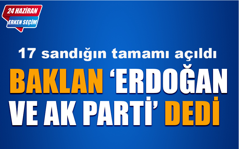 Baklan ‘Erdoğan ve AK Parti’ dedi