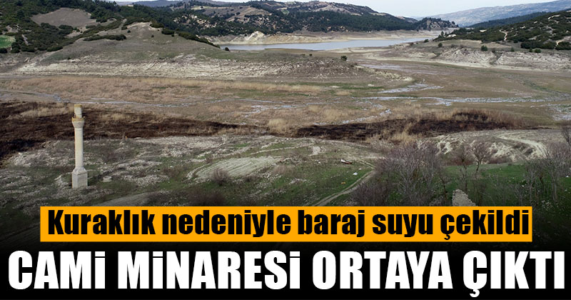D20Haber Denizli Haberleri Baraj suyu çekilince cami minaresi