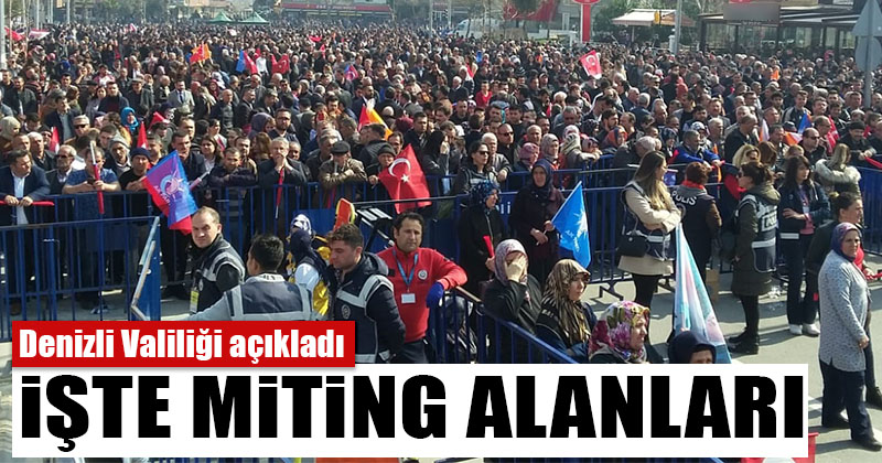 D20Haber - Denizli Haberleri – Miting alanları ve gösteri yürüyüşü ...
