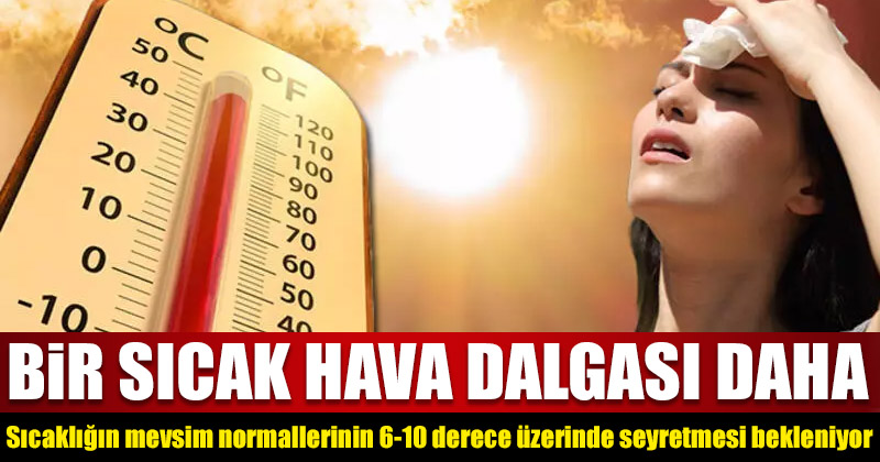 D20Haber - Denizli Haberleri – Yeni Bir Sıcak Hava Dalgası Geliyor