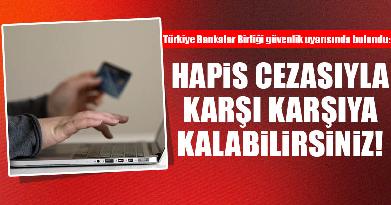 D20Haber - Denizli Haberleri – Türkiye Bankalar Birliği Uyardı: Hapis ...