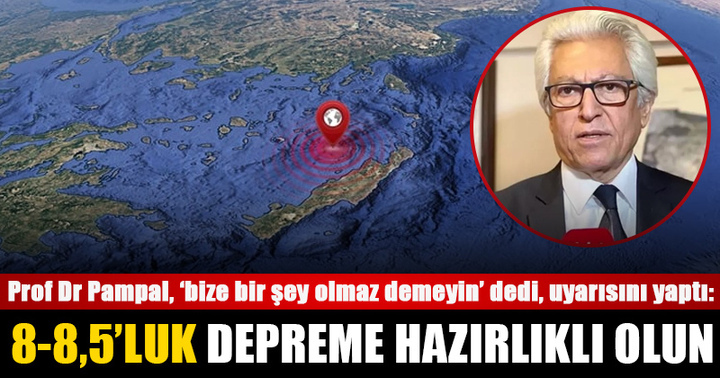 D20Haber - Denizli Haberleri – Prof Dr Pampal’dan büyük deprem uyarısı