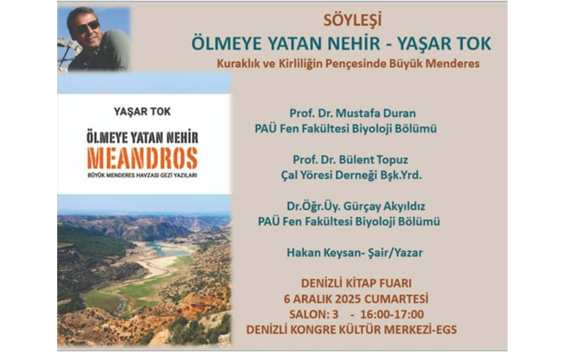Yaşar Tok, yaşamını adadığı Büyük Menderes Nehri ile anılıyor
